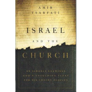 Israel And The Church By Amir Tsarfati